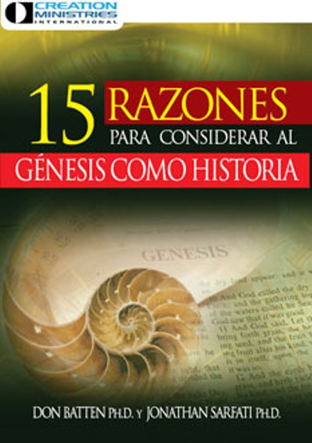 15 Razones para considerar al Génesis como historia